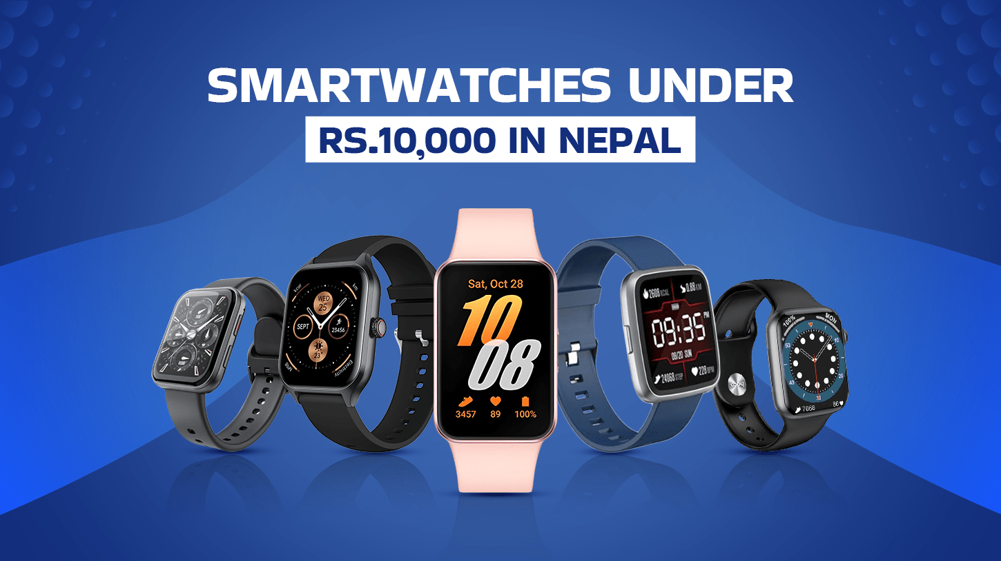 smartwatches under rs 10000 in nepal